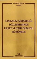 Taşınmaz Simsarlığı Sözleşmesinde Ücret ve Tabi Olduğu Hükümler