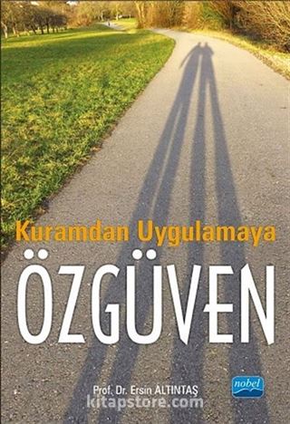 Kuramdan Uygulamaya Özgüven