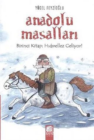 Anadolu Masalları Birinci Kitap: Hıdırellez Geliyor