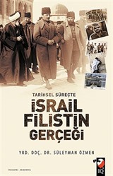 Tarihsel Süreçte İsrail-Filistin Gerçeği