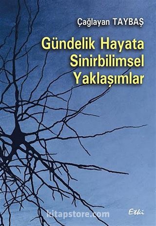 Gündelik Hayata Sinirbilimsel Yaklaşımlar