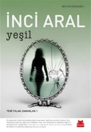 Yeşil / Yeni Yalan Zamanlar -1