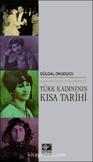 Osmanlı'dan Cumhuriyet'e Türk Kadınının Kısa Tarihi