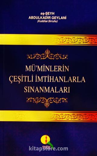 Mü'minlerin Çeşitli İmtihanlarla Sınanmaları