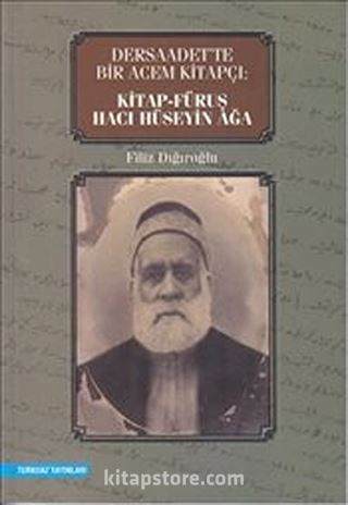 Dersaadet'te Bir Acem Kitapçı Kitap Füruş Hacı Hüseyin Ağa