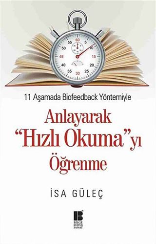 11 Aşamada Biofeedback Yöntemiyle Anlayarak Hızlı Okumayı Öğrenme