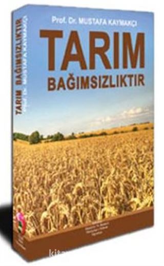 Tarım Bağımsızlıktır