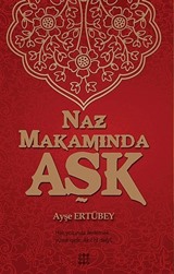 Naz Makamında Aşk