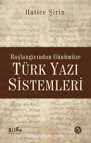 Başlangıcından Günümüze Türk Yazı Sistemleri