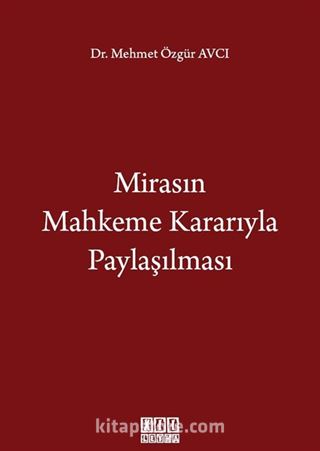 Mirasın Mahkeme Kararıyla Paylaşılması