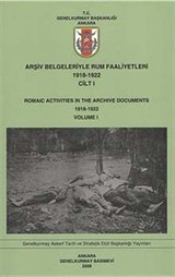 Arşiv Belgeleriyle Rum Faaliyetleri 1914-1922 Cilt 1