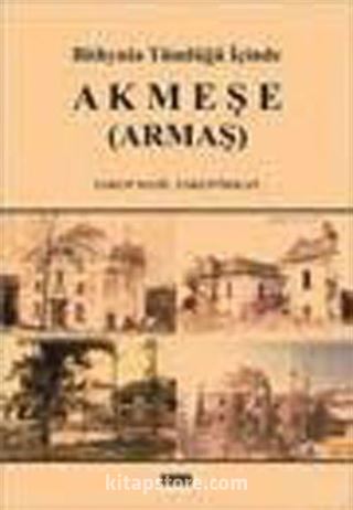 Bithynia Tümlüğü İçinde Akmeşe (Armaş)