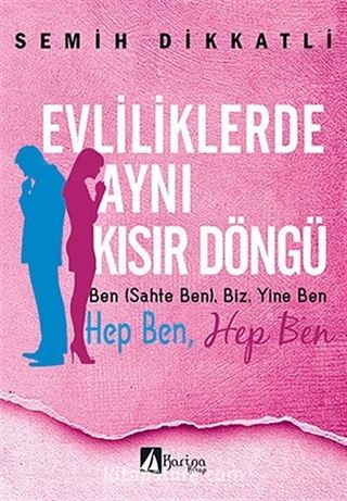 Evliliklerde Aynı Kısır Döngü