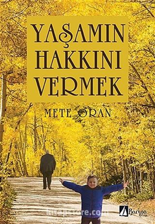 Yaşamın Hakkını Vermek