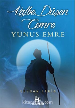 Kalbe Düşen Cemre Yunus Emre