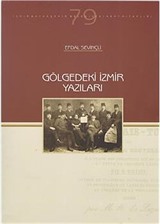 Gölgedeki İzmir Yazıları