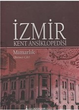 İzmir Kent Ansiklopedisi - Mimarlık (Birinci Cilt)