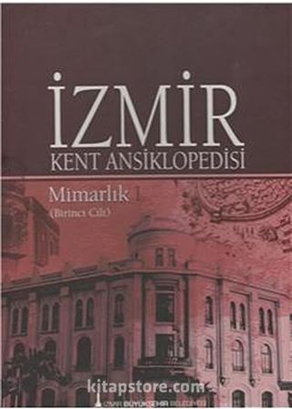 İzmir Kent Ansiklopedisi - Mimarlık (Birinci Cilt)