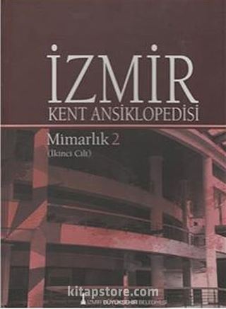 İzmir Kent Ansiklopedisi - Mimarlık (İkinci Cilt)