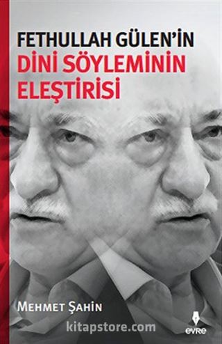 Fethullah Gülen'in Dini Söyleminin Eleştirisi