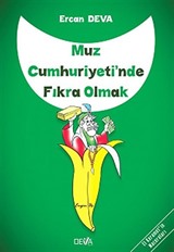 Muz Cumhuriyeti'nde Fıkra Olmak