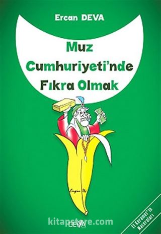 Muz Cumhuriyeti'nde Fıkra Olmak