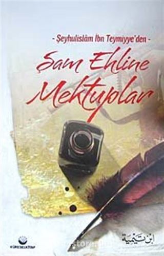 Şeyhulislam İbn Teymiyye'den Şam Ehline Mektuplar