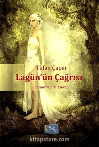 Lagün'ün Çağrısı / Tanrıların Sırrı 1.Kitap