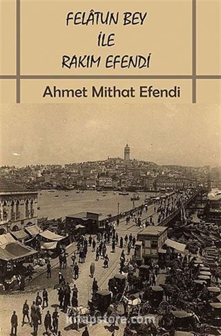 Felatun Bey ile Rakım Efendi