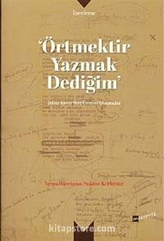 Örtmektir Yazmak Dediğim