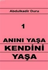 Anını Yaşa Kendini 1