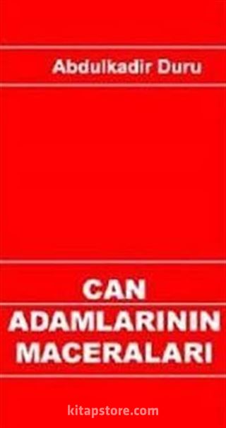 Can Adamların Maceraları