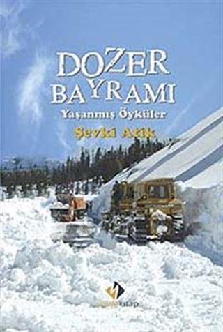 Dozer Bayramı - Yaşanmış Öyküler