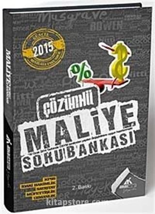 2015 Tüm Sınavlar İçin Çözümlü Maliye Soru Bankası