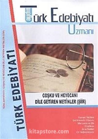 9. Sınıf Türk Edebiyatı Uzmanı / Coşku ve Hayacanı Dile Getiren Metinler