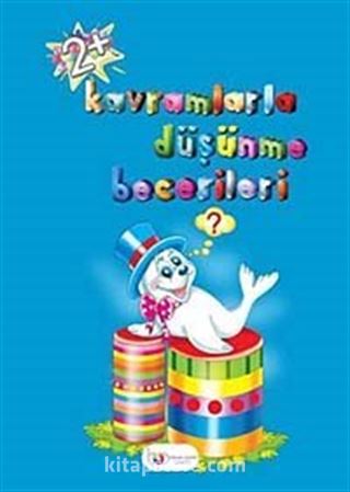 Kavramlarla Düşünme Becerileri (2+ Yaş)