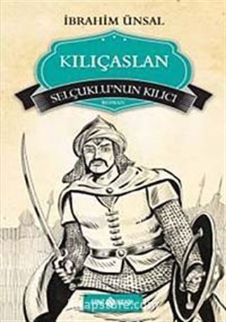 Kılıçaslan -Selçuklu'nun Kılıcı / Bizim Kahramanlarımız 10