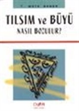 Tılsım ve Büyü Nasıl Bozulur?