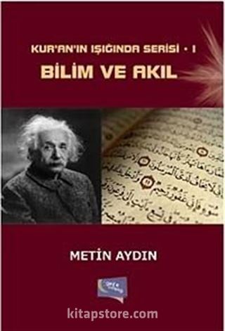 Bilim ve Akıl / Kur'an'ın Işığında Serisi 1