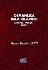 Osmanlıca İmla Kılavuzu (Arapça-Farsça) Cilt 2