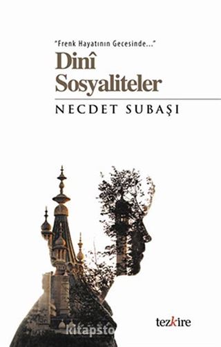 Frenk Hayatının Gecesinde Dini Sosyaliteler