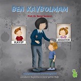 Ben Kaybolmam / Duygularım ve Davranışlarım