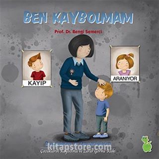 Ben Kaybolmam / Duygularım ve Davranışlarım