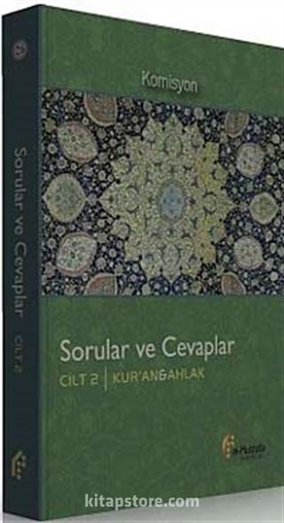 Sorular ve Cevaplar Cilt 2 / Kur'an ve Ahlak