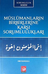 Müslümanların Birbirlerine Karşı Sorumlulukları