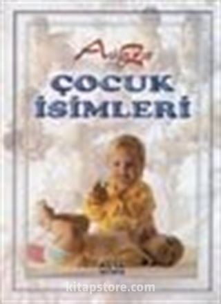 A'dan Z'ye Çocuk İsimleri (Küçük Boy)