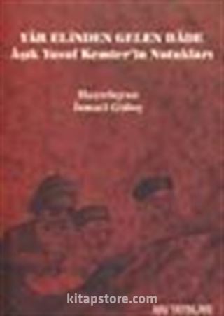 Yar Elinden Gelen Bade Aşık Yusuf Kemter'in Nutukları