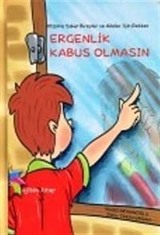 Ergenlik Kabus Olmasın