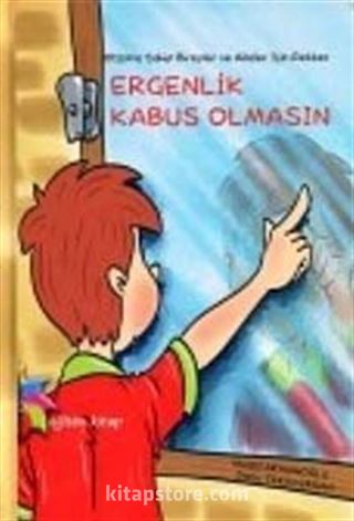 Ergenlik Kabus Olmasın