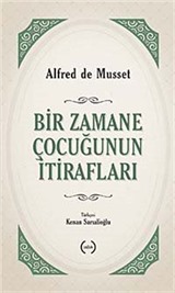 Bir Zamane Çocuğunun İtirafları